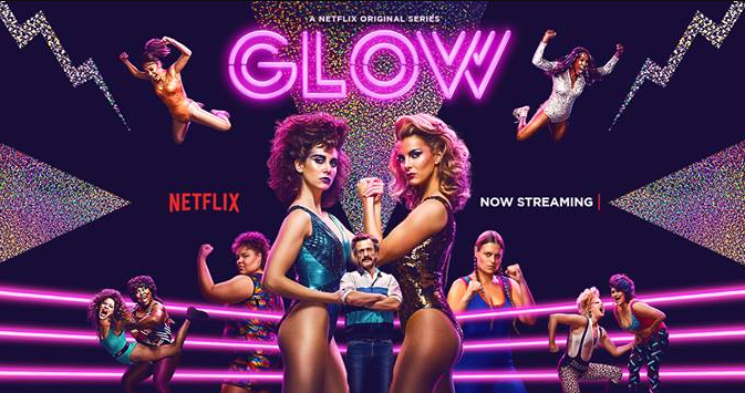 Review of Glow Season 1 on Netflix